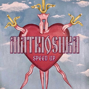 MATRIOSZKA (Speed Up)