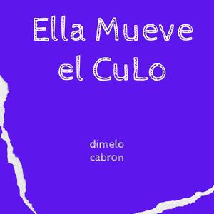 Ella Mueve El Culo (Perreo)