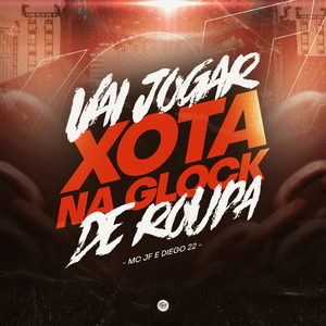 Vai Jogar a Xota na Glock de Roupa