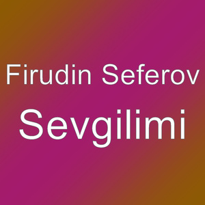 Sevgilimi