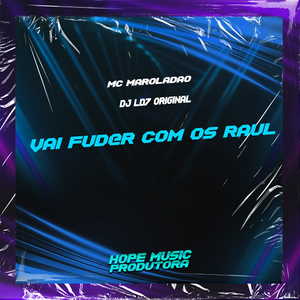 Vai Fud@R Com os Raul