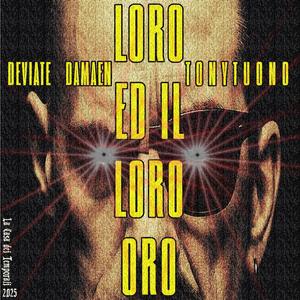 LORO ED IL LORO ORO 2025 (feat. Deviate Damaen)