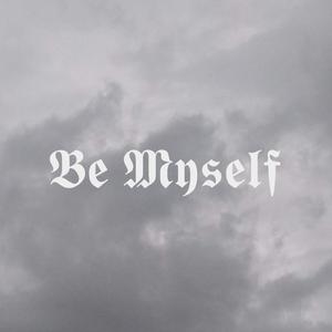Be Myself