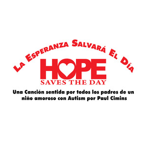 La Esperanza Salvará El Día - Hope Saves the Day for Autism Song Spanish Version