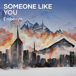 SOMEONE LIKE YOU