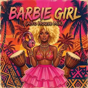 Barbie Girl (Afro House version)