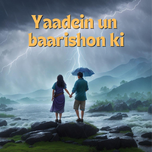 Yaadein Un Baarishon Ki