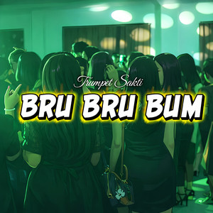 BRU BRU BUM