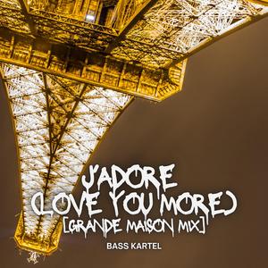 J'adore (Grande Maison Mix) [Love You More]