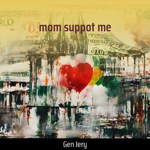 Mom Suppot Me