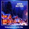 Anton aus Tirol - Ich wünsche mir in diesem Jahr