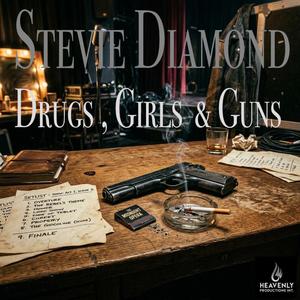 Drugs Girls & Guns