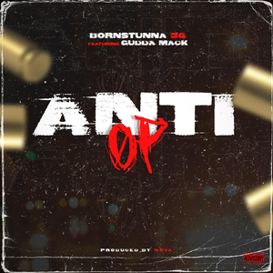 Anti Op (feat. Gudda Mack)