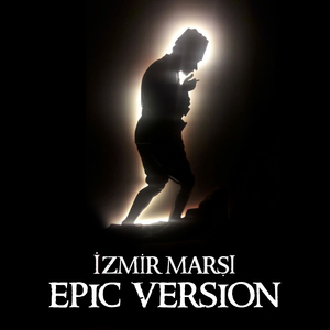 İzmir Marşı (Epic Version)