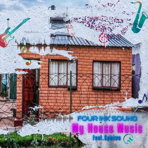 My House Music (feat. Siphiwe)
