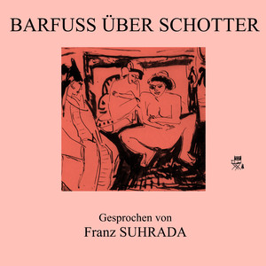 Barfuß über Schotter (Teil 10)