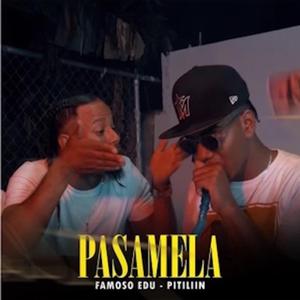 Pasamela (feat. Famoso Edu)