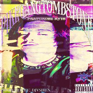 PIKEGANGTOMBTONE (feat. Ryi$ & Djvsiren)