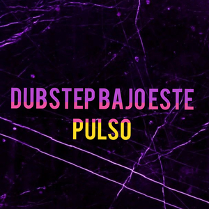 Dubstep Bajo Este Pulso