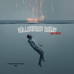 Küllerinden Doğan (Remix)