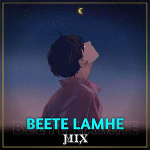 Beete lamhe (Mix)