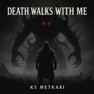 Death Walks With Me