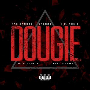 Dougie (feat. Spenzo, i.D. the G, Don Prince & King Gramz)