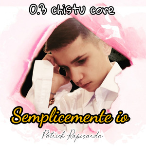 Chistu core (Disco Semplicemente io)