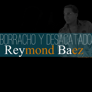 Borracho y Desacatado
