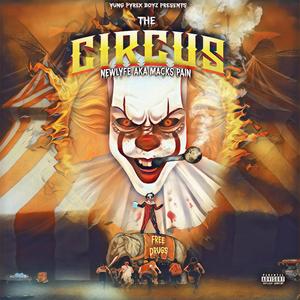 The Circus (feat. NewLyfe Aka Macks Pain)
