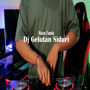 Dj Gelutan Siduri