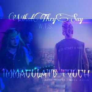 W.T.S. (What They Say)