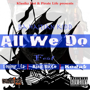 All We Do (feat. Toujours_la, King Ro.lo & Kodak)