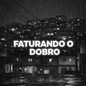 Faturando o Dobro