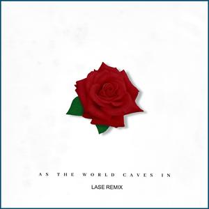 As The World Caves In