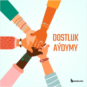 Dostluk Aýdymy