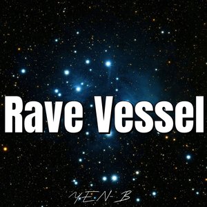 Rave Vessel