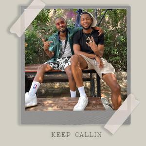 Keep Callin (feat. Asantiagobeats)