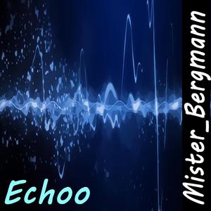 Echoo (Extendet Edit)