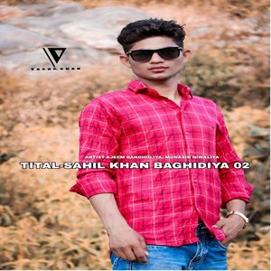 SAHIL KHAN BAGHODIYA 02 (Mewati)
