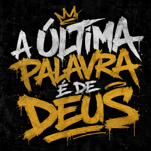 A Última Palavra É de Deus