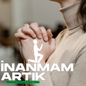 İnanmam Artık