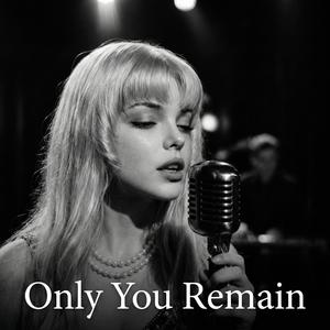 Only You Remain