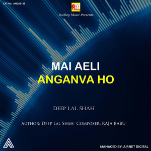 Mai Aeli Anganva Ho