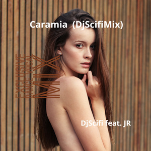 Caramia (Djscifimix - Exclusive Dance Vocal Mix)
