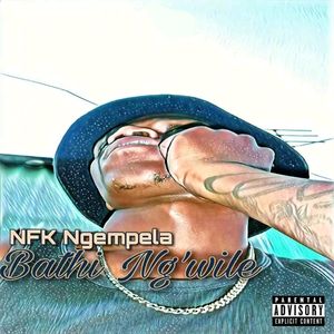 Bathi Ng'wile (2021 Remastered)