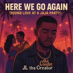 Here We Go Again (Found Love at a JAJA PARTY)