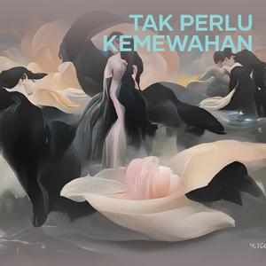 Tak Perlu Kemewahan (Remastered 2024)