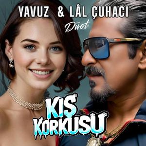 KIŞ KORKUSU (feat. Yavuz ÇUHACI)