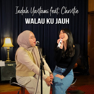 Walau Ku Jauh